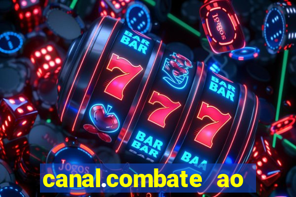 canal.combate ao vivo multicanais